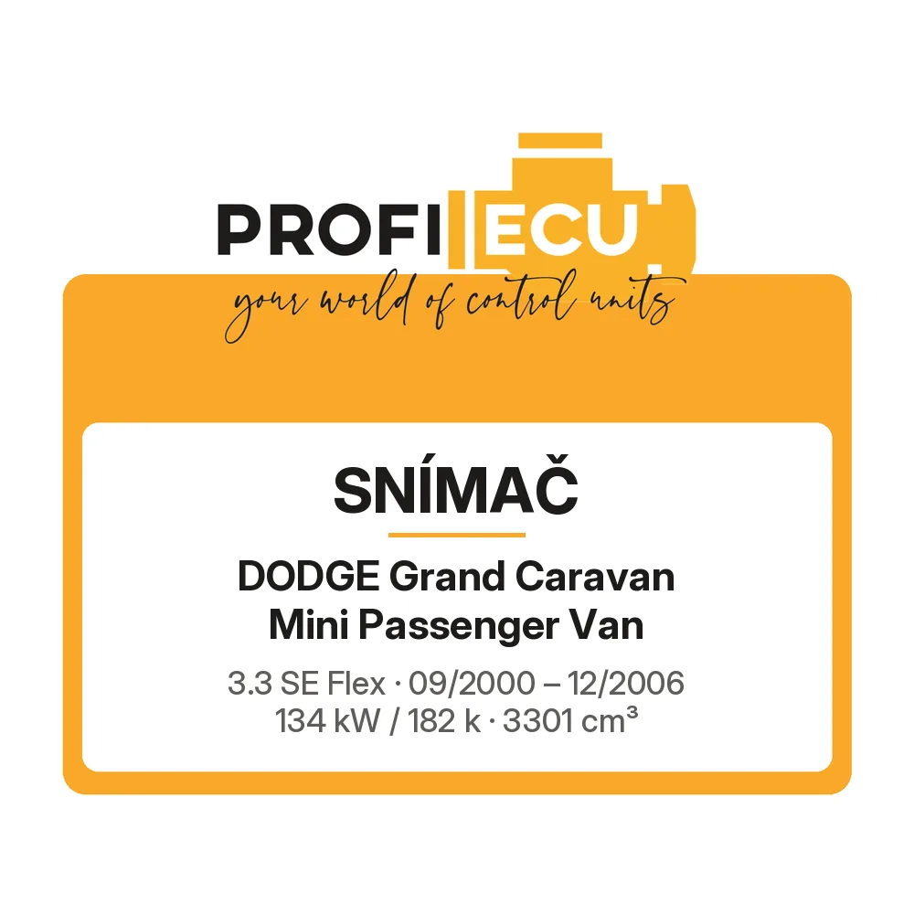 Etiketa ProfiECU: Snímač pro Dodge Grand Caravan Mini Passenger Van 3.3 SE Flex 134 kW
