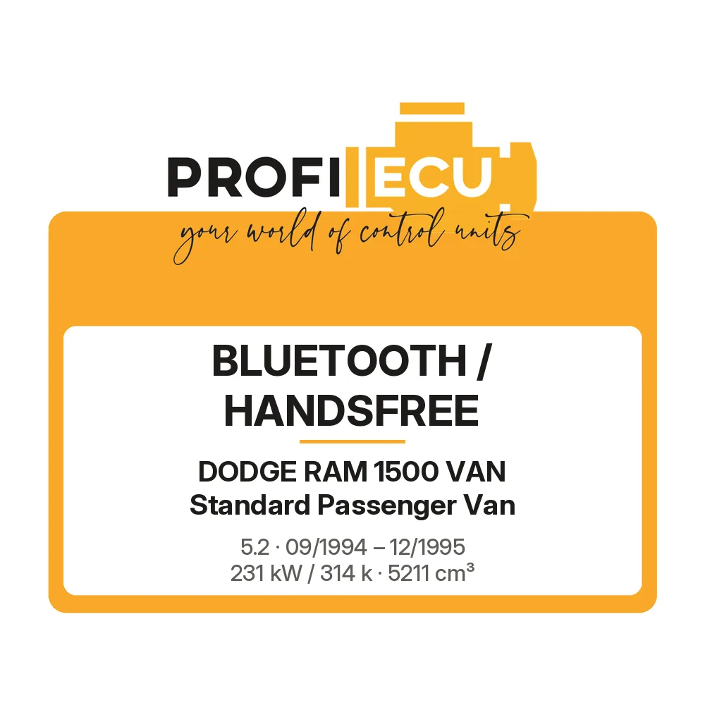 Etiketa ProfiECU: Bluetooth / Handsfree pro Dodge RAM 1500 VAN Standard Passenger Van 5.2 231 kW