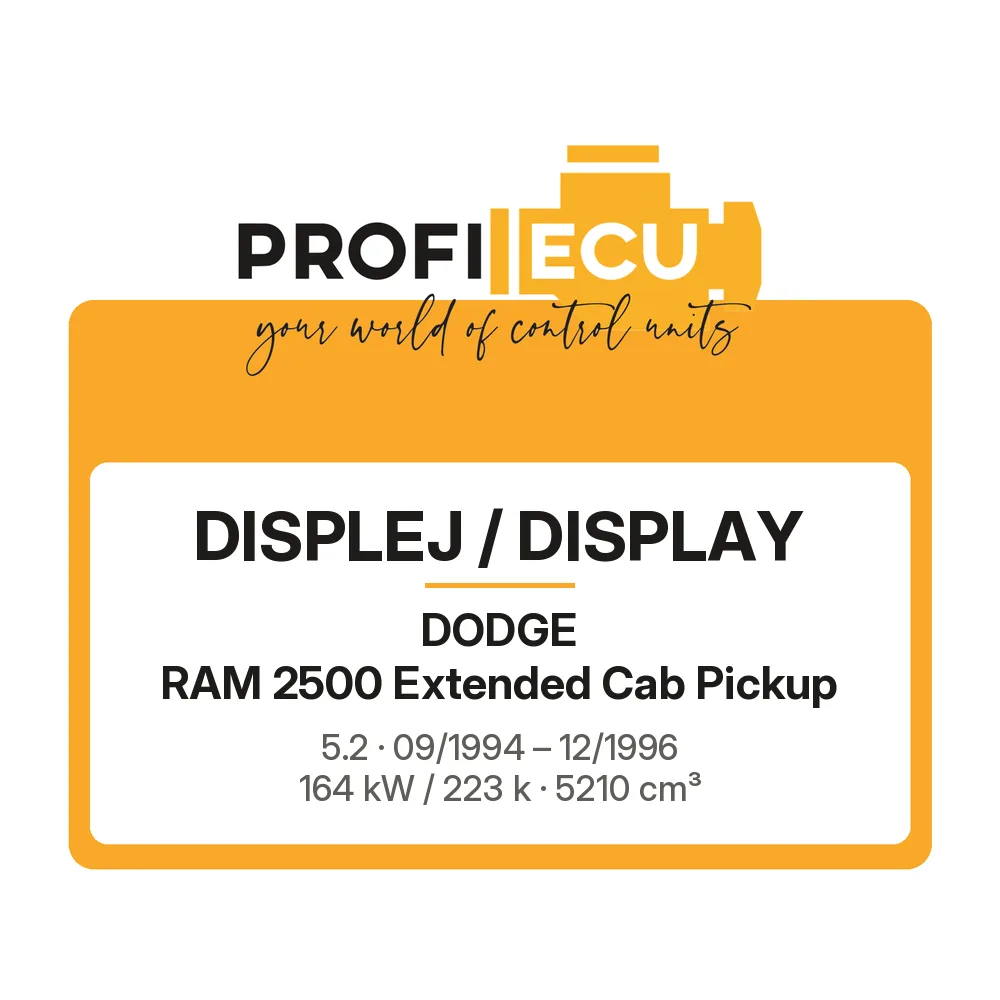 Etiketa ProfiECU: Displej / Display pro Dodge RAM 2500 Extended Cab Pickup 5.2 164 kW