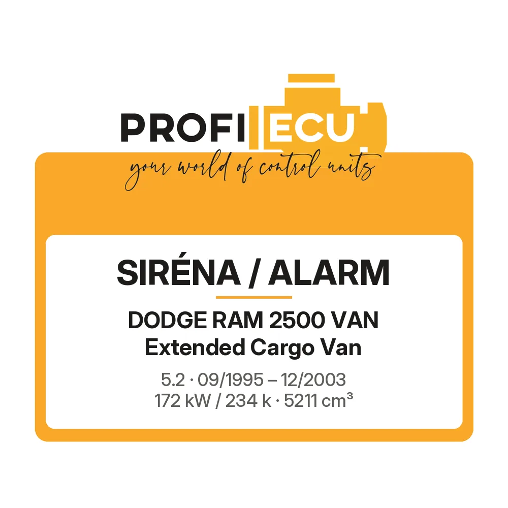 Etiketa ProfiECU: Siréna / Alarm pro Dodge RAM 2500 VAN Extended Cargo Van 5.2 172 kW