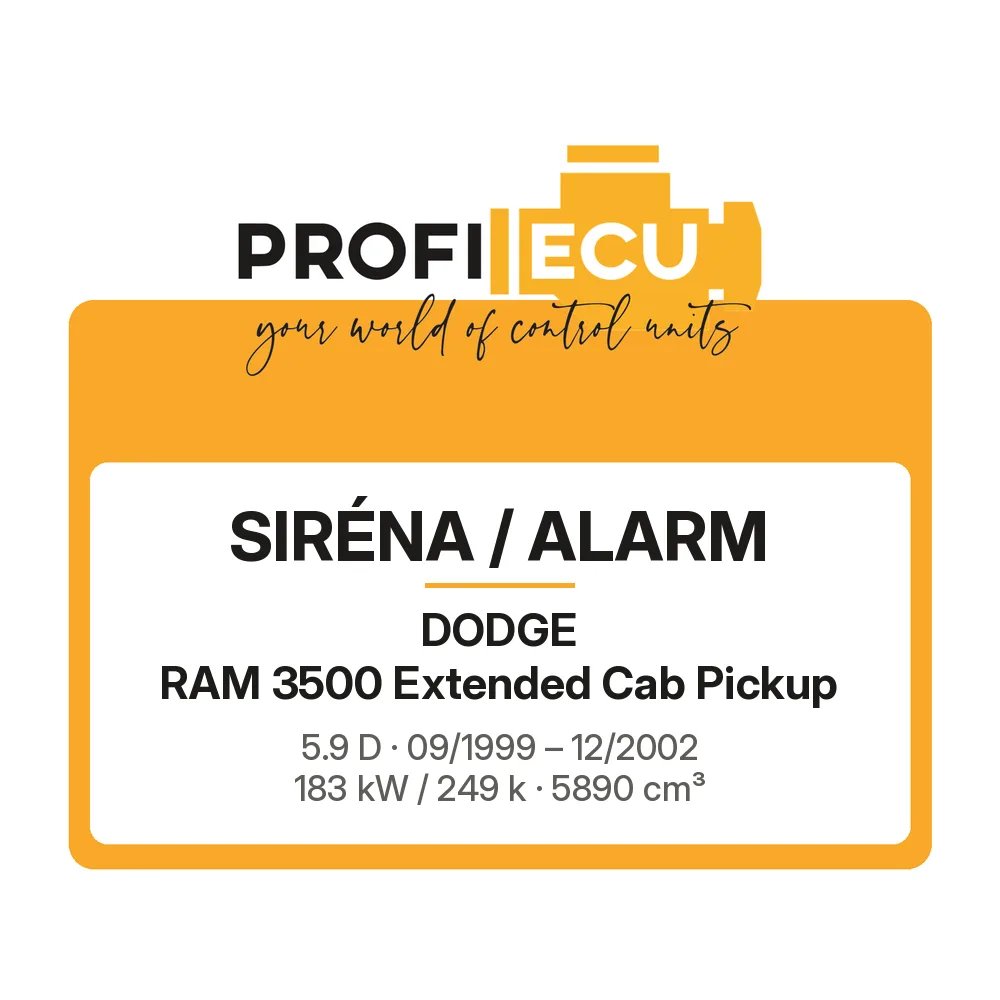 Etiketa ProfiECU: Siréna / Alarm pro Dodge RAM 3500 Extended Cab Pickup 5.9 D 183 kW