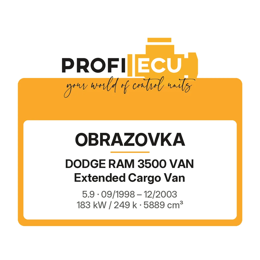 Etiketa ProfiECU: Obrazovka pro Dodge RAM 3500 VAN Extended Cargo Van 5.9 183 kW