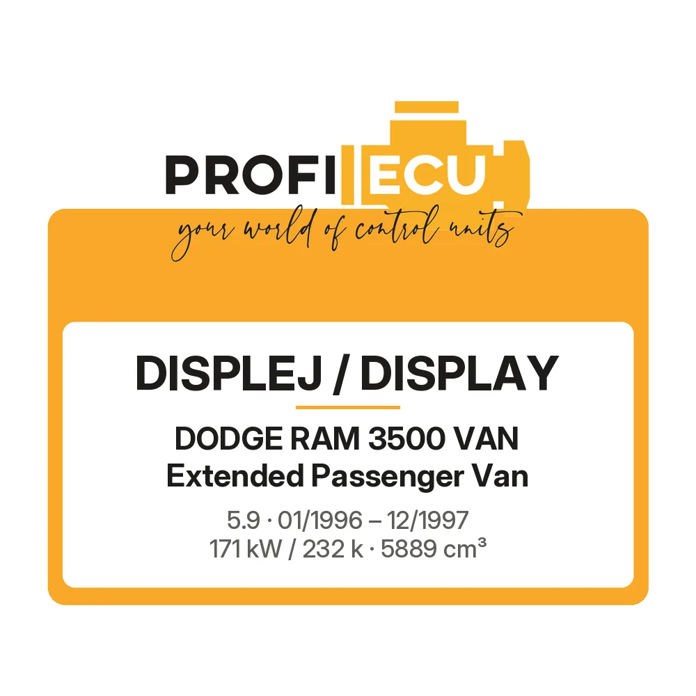 Etiketa ProfiECU: Displej / Display pro Dodge RAM 3500 VAN Extended Passenger Van 5.9 171 kW