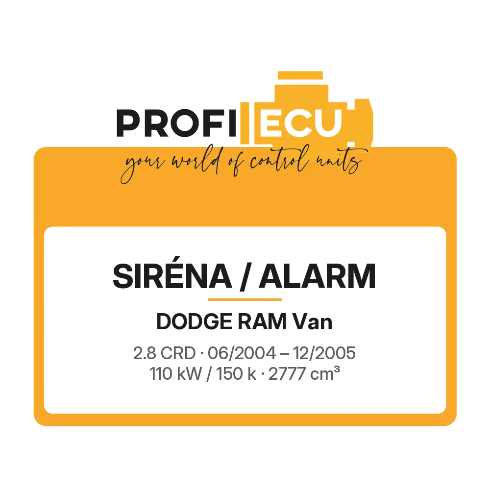 Etiketa ProfiECU: Siréna / Alarm pro Dodge RAM Van 2.8 CRD 110 kW