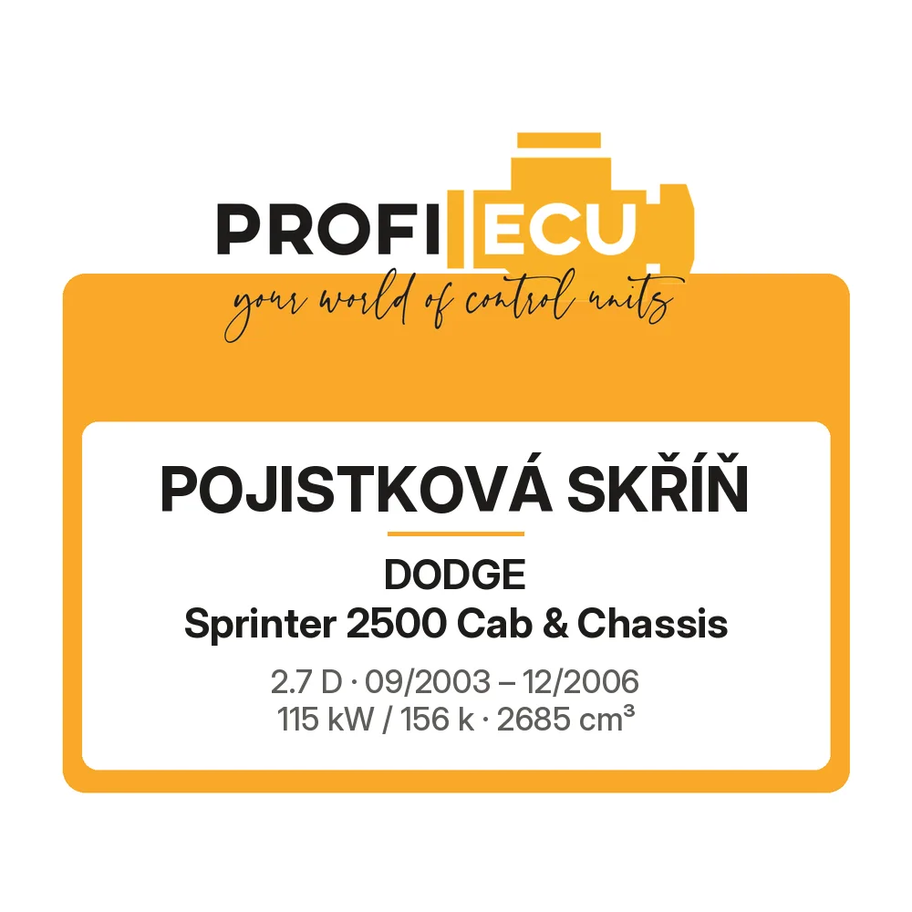 Etiketa ProfiECU: Pojistková skříň pro Dodge Sprinter 2500 Cab & Chassis 2.7 D 115 kW