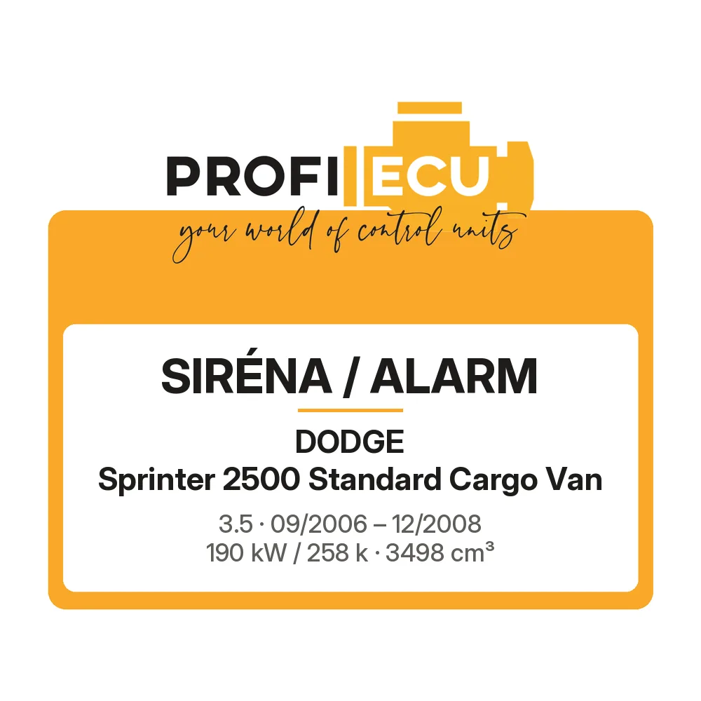 Etiketa ProfiECU: Siréna / Alarm pro Dodge Sprinter 2500 Standard Cargo Van 3.5 190 kW