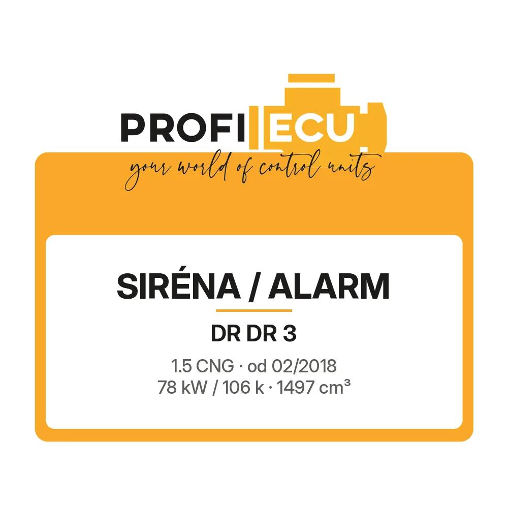 Etiketa ProfiECU: Siréna / Alarm pro DR DR 3 1.5 CNG 78 kW