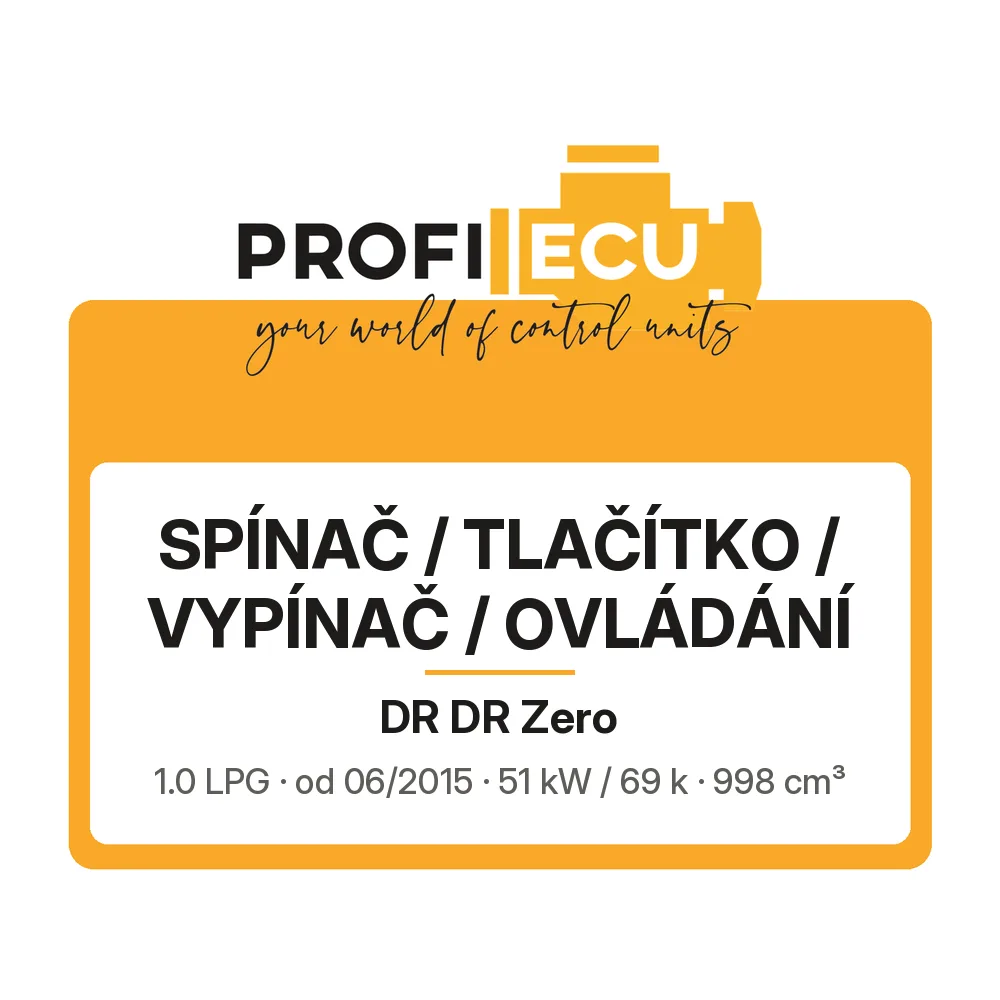 Etiketa ProfiECU: Spínač / tlačítko / vypínač / Ovládání pro DR DR Zero 1.0 LPG 51 kW