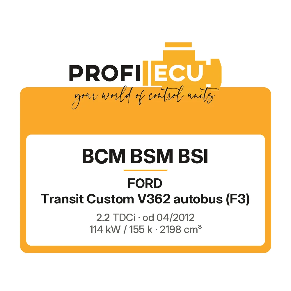 Etiketa ProfiECU: BCM BSM BSI pro Ford Transit Custom V362 autobus 2.2 TDCi 114 kW