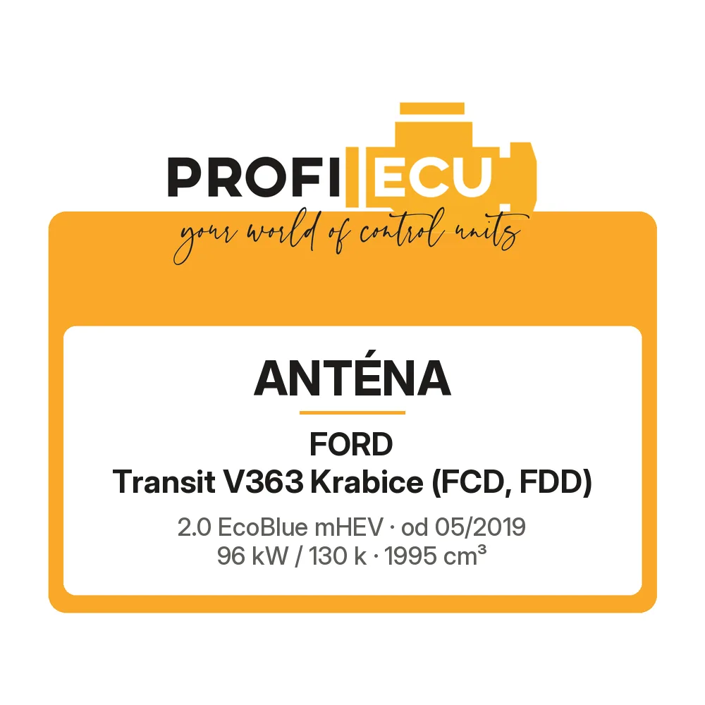 Etiketa ProfiECU: Anténa pro Ford Transit V363 Krabice 2.0 EcoBlue mHEV 96 kW