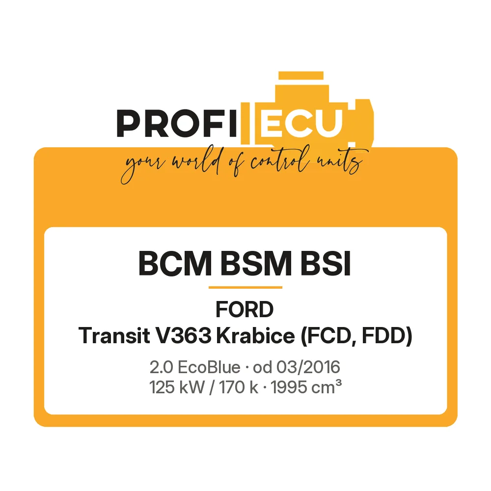 Etiketa ProfiECU: BCM BSM BSI pro Ford Transit V363 Krabice 2.0 EcoBlue 125 kW