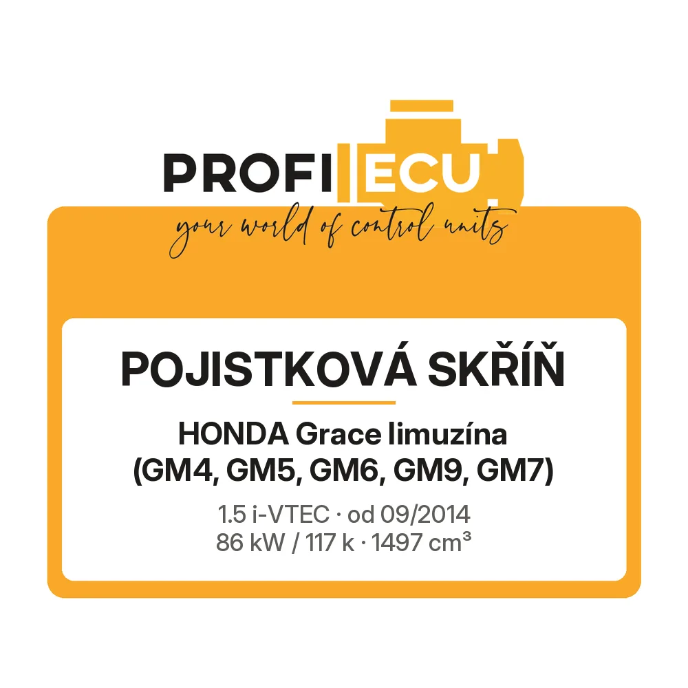 Etiketa ProfiECU: Pojistková skříň pro Honda Grace limuzína 1.5 i-VTEC 86 kW
