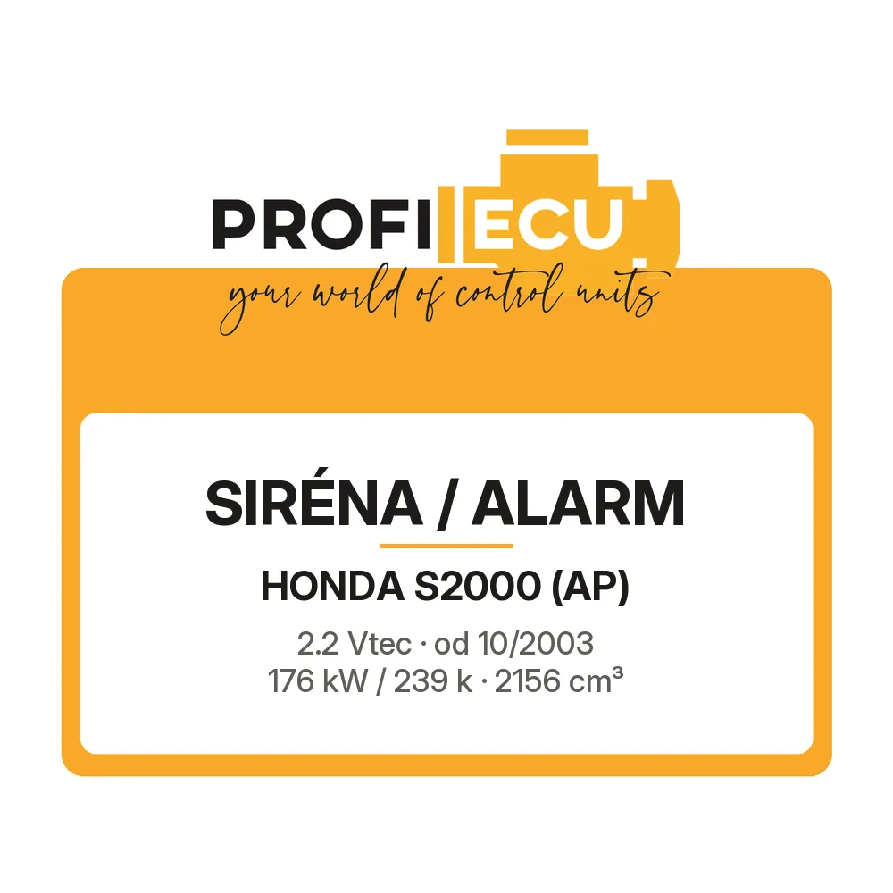 Etiketa ProfiECU: Siréna / Alarm pro Honda S2000 2.2 Vtec 176 kW