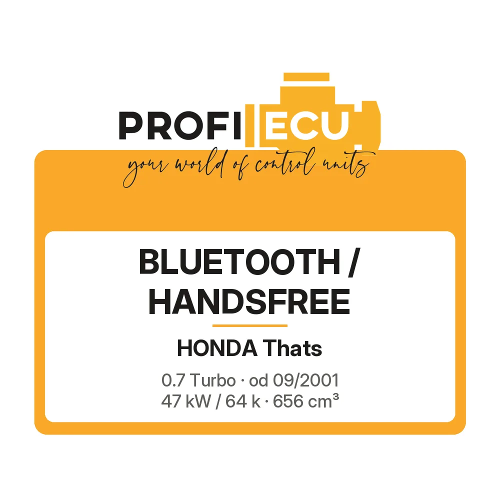 Etiketa ProfiECU: Bluetooth / Handsfree pro Honda Thats 0.7 Turbo 47 kW
