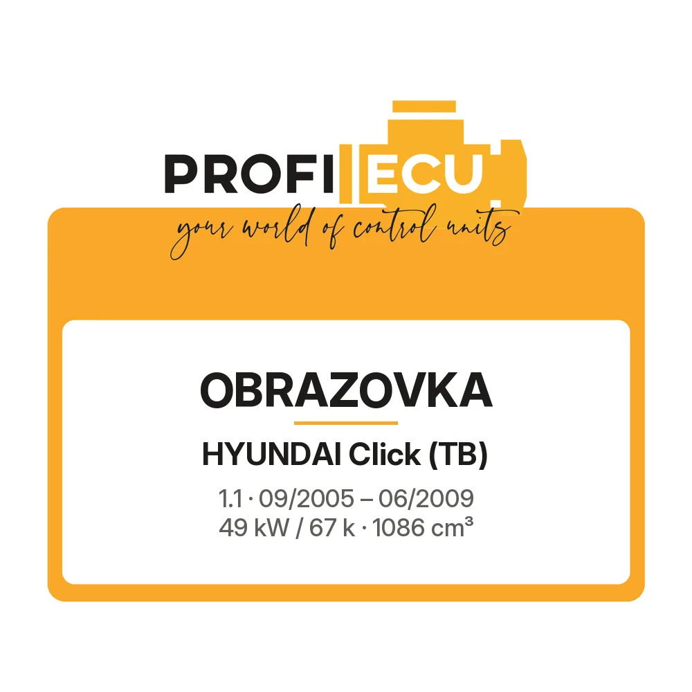 Etiketa ProfiECU: Obrazovka pro Hyundai Click 1.1 49 kW