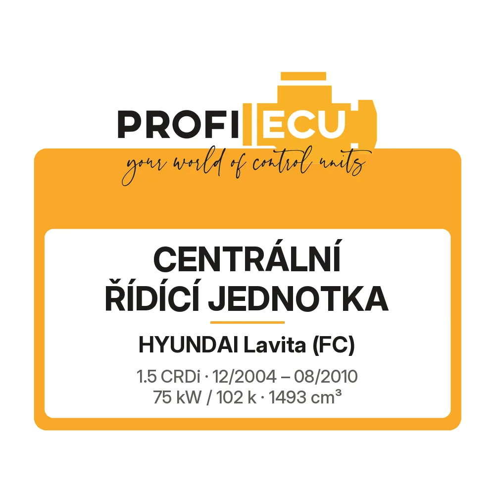 Etiketa ProfiECU: Centrální řídící jednotka pro Hyundai Lavita 1.5 CRDi 75 kW