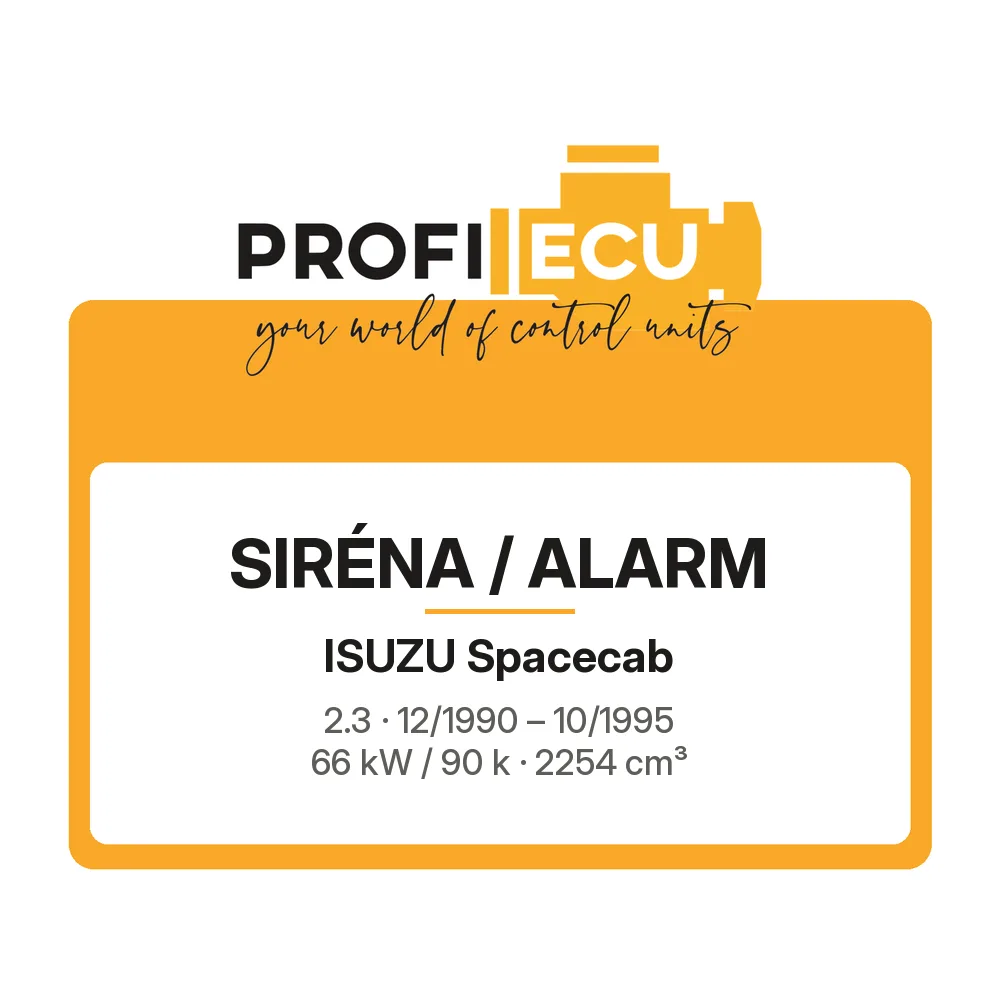 Etiketa ProfiECU: Siréna / Alarm pro Isuzu Spacecab 2.3 66 kW
