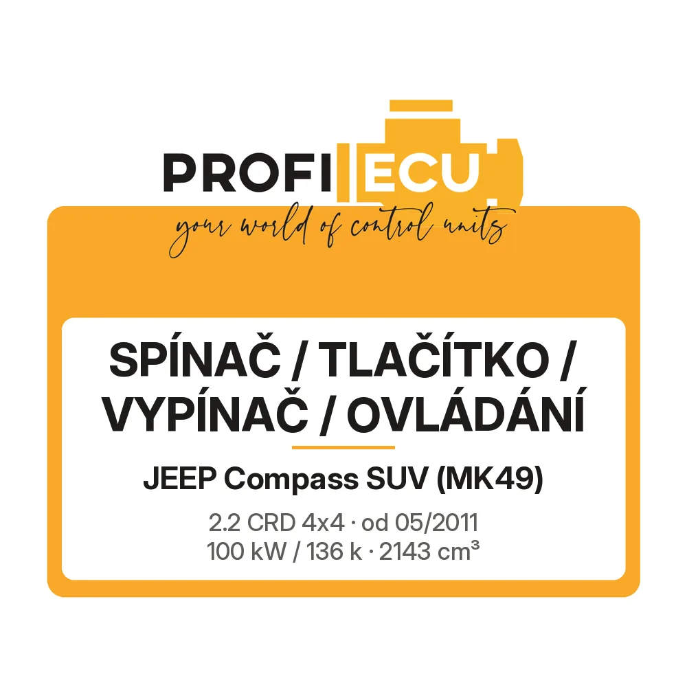 Etiketa ProfiECU: Spínač / tlačítko / vypínač / Ovládání pro Jeep Compass SUV 2.2 CRD 4x4 100 kW