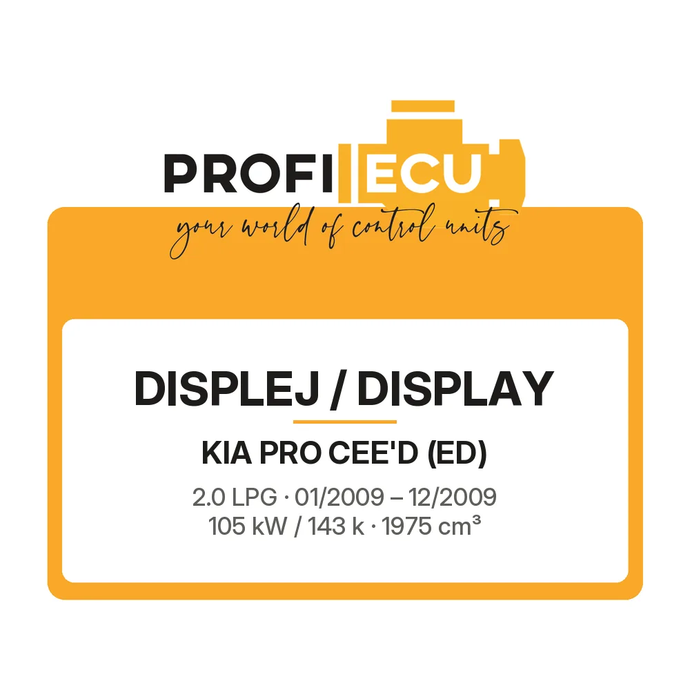 Etiketa ProfiECU: Displej / Display pro Kia PRO CEE'D 2.0 LPG 105 kW