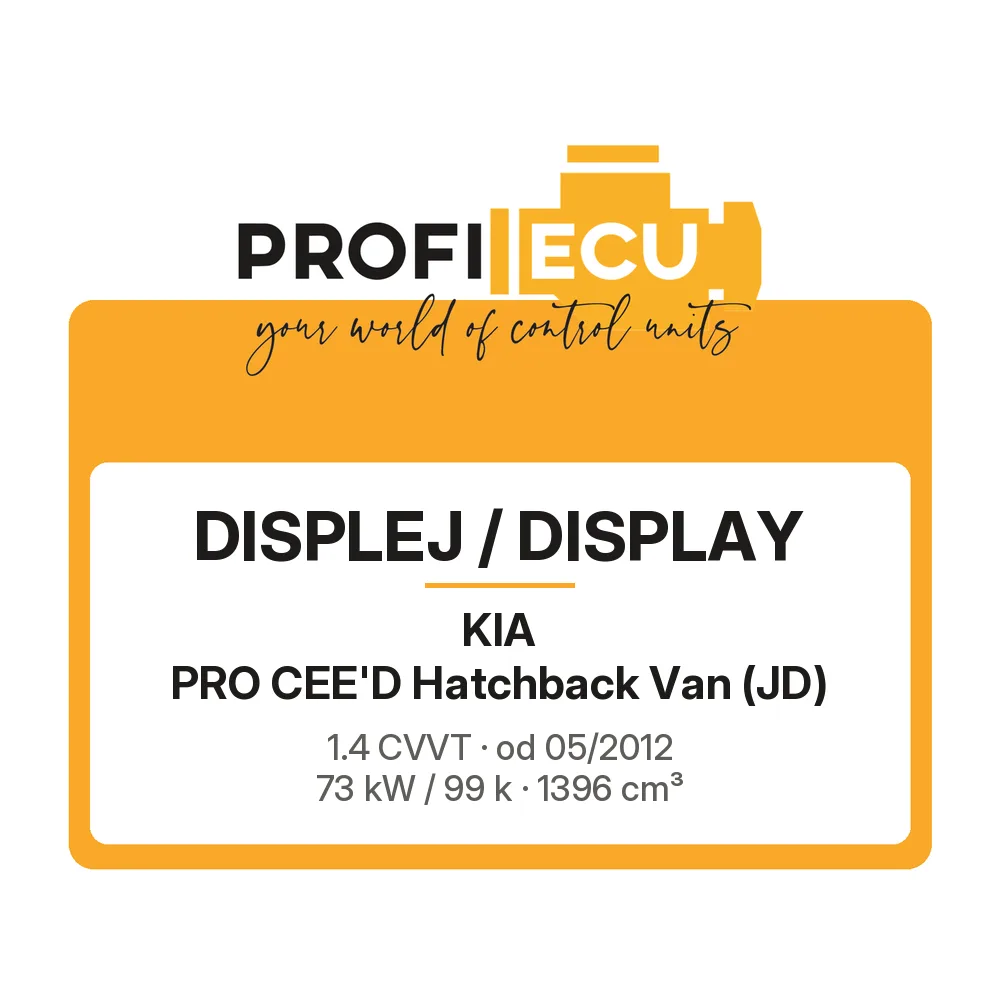 Etiketa ProfiECU: Displej / Display pro Kia PRO CEE'D Hatchback Van 1.4 CVVT 73 kW