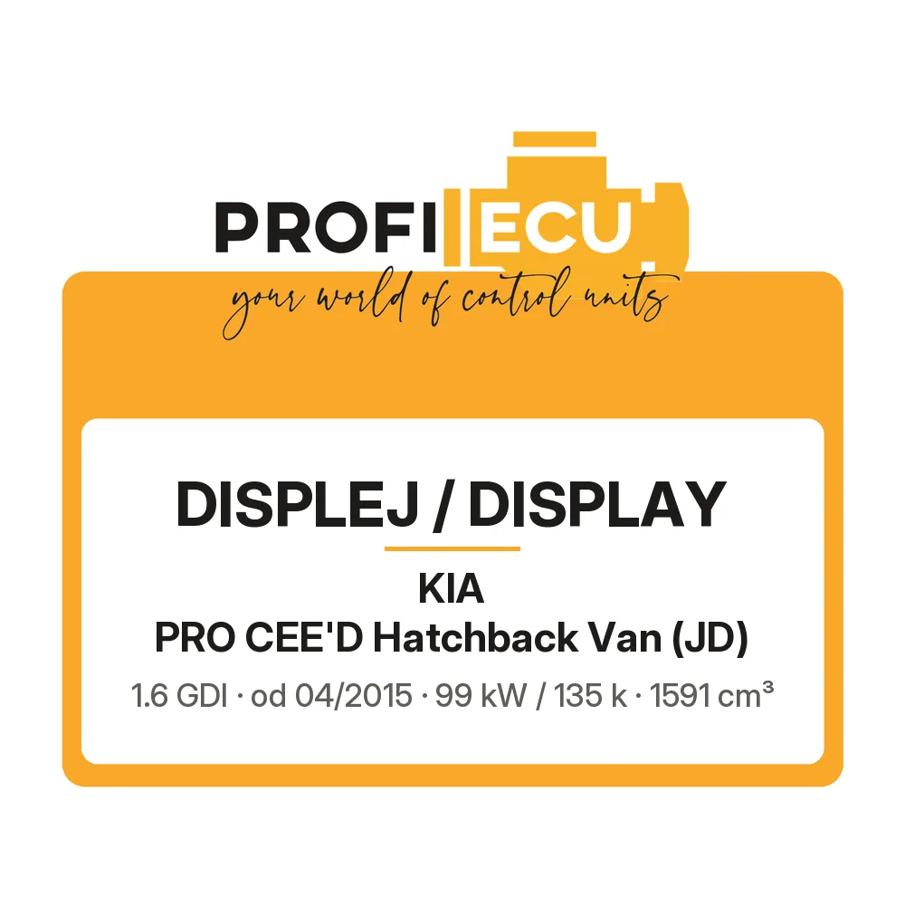 Etiketa ProfiECU: Displej / Display pro Kia PRO CEE'D Hatchback Van 1.6 GDI 99 kW