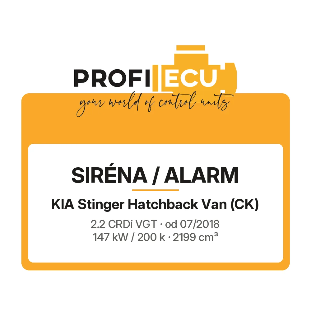 Etiketa ProfiECU: Siréna / Alarm pro Kia Stinger Hatchback Van 2.2 CRDi VGT 147 kW