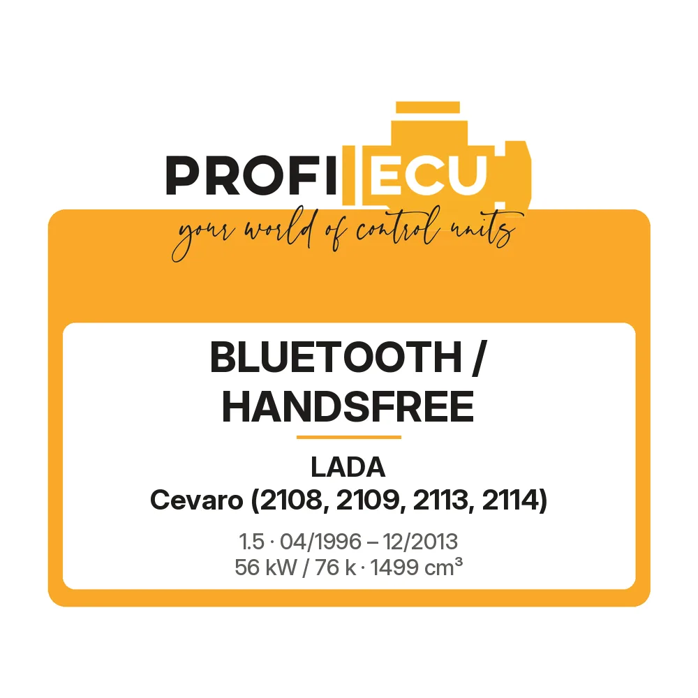 Etiketa ProfiECU: Bluetooth / Handsfree pro Lada Cevaro 1.5 56 kW