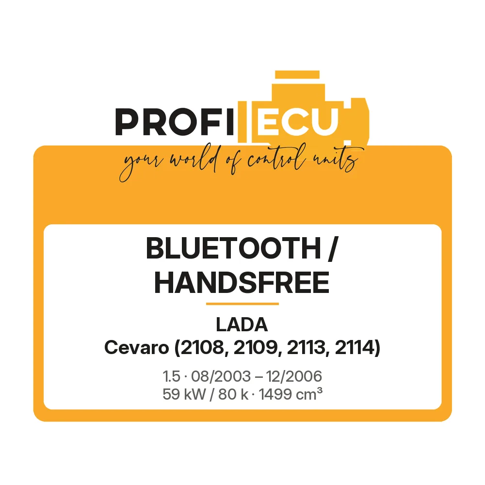 Etiketa ProfiECU: Bluetooth / Handsfree pro Lada Cevaro 1.5 59 kW