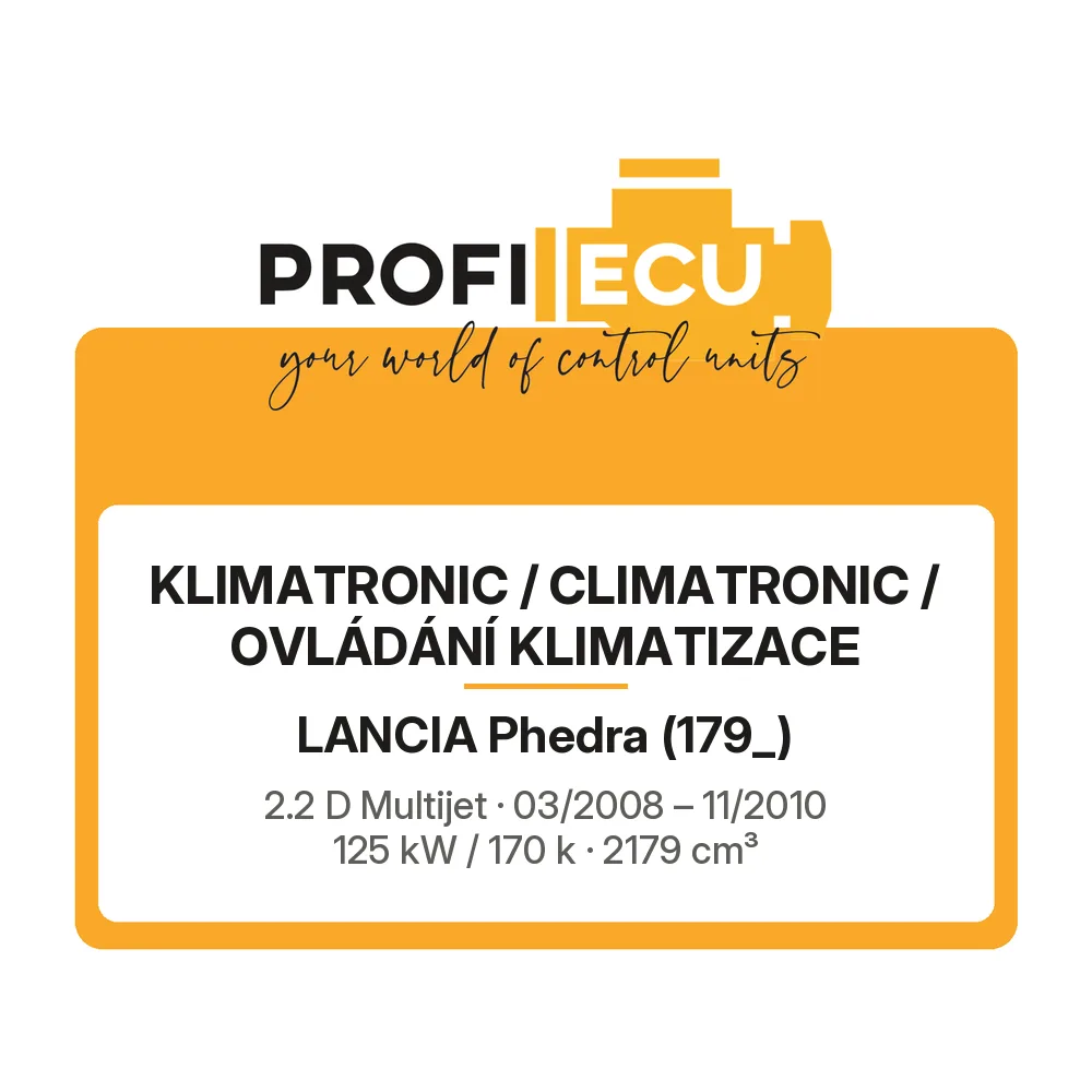 Etiketa ProfiECU: Klimatronic / climatronic / Ovládání Klimatizace pro Lancia Phedra 2.2 D Multijet 125 kW