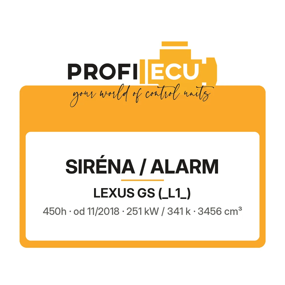 Etiketa ProfiECU: Siréna / Alarm pro Lexus GS 450h 251 kW