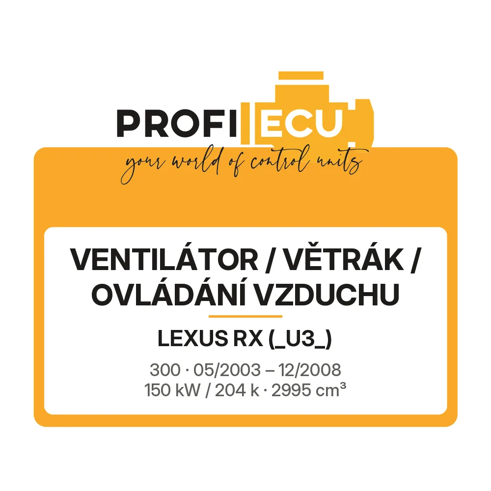 Etiketa ProfiECU: Ventilátor / větrák / ovládání vzduchu pro Lexus RX 300 150 kW