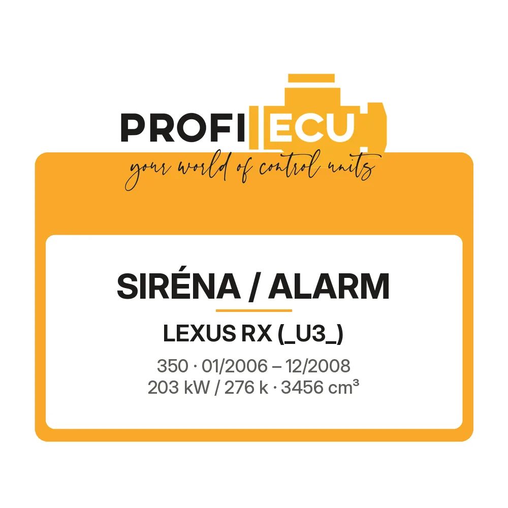 Etiketa ProfiECU: Siréna / Alarm pro Lexus RX 350 203 kW
