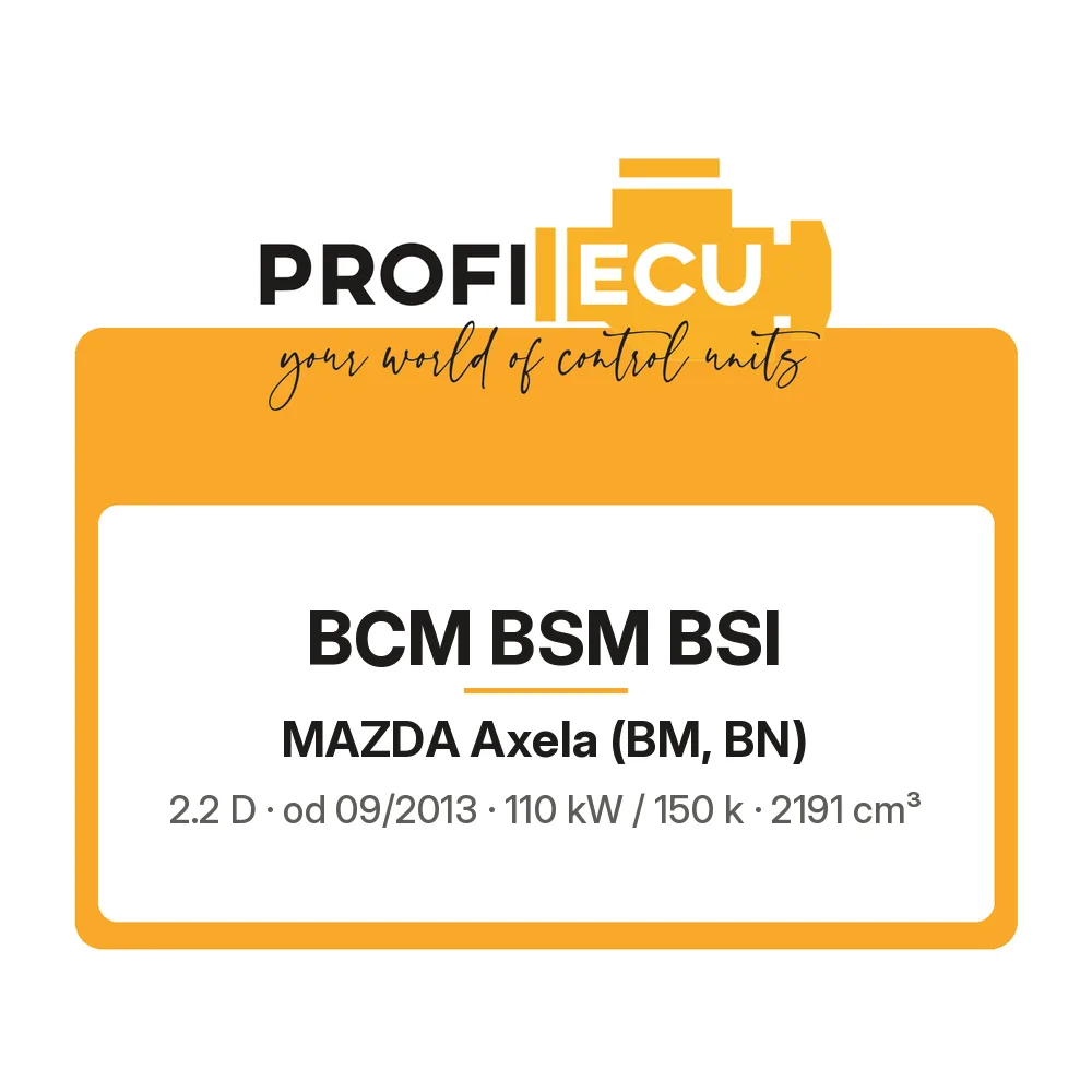 Etiketa ProfiECU: BCM BSM BSI pro Mazda Axela 2.2 D 110 kW