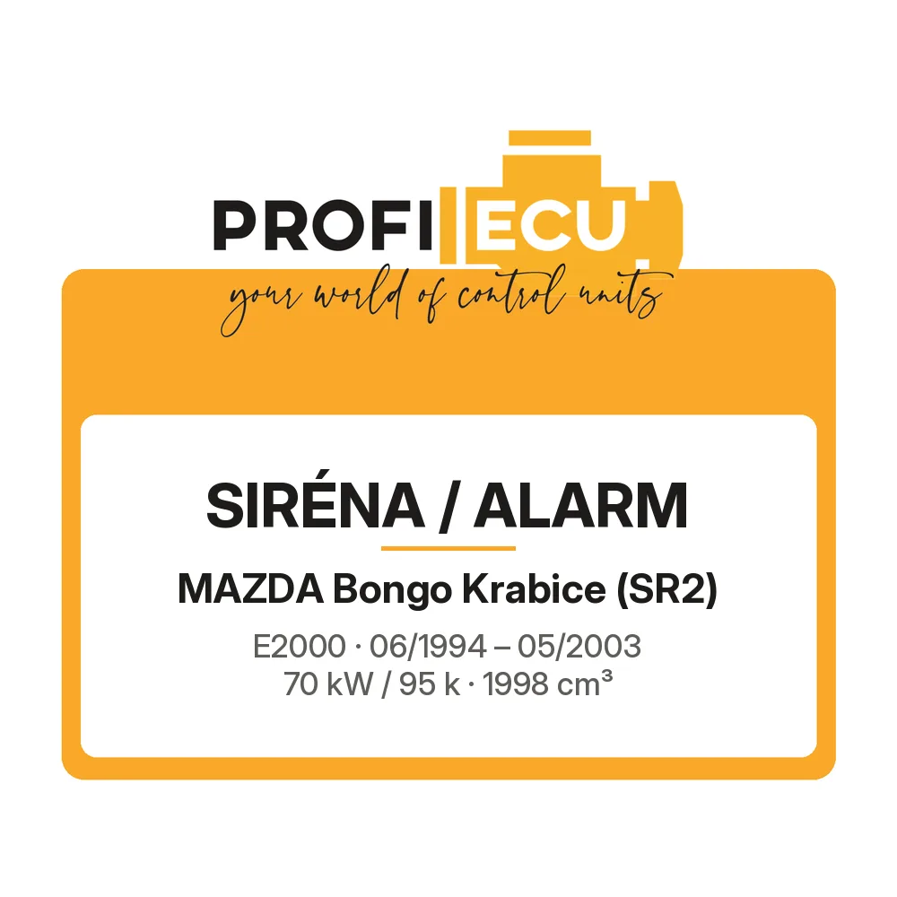 Etiketa ProfiECU: Siréna / Alarm pro Mazda Bongo Krabice E2000 70 kW