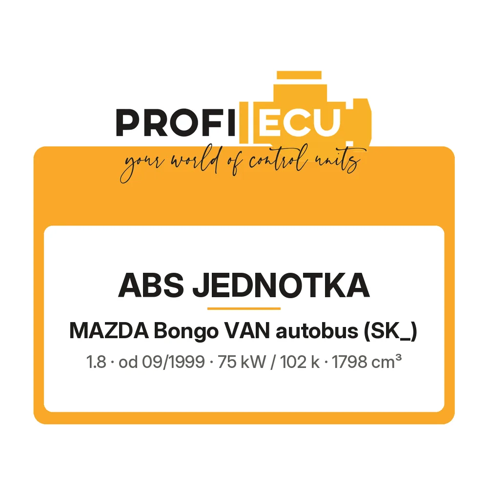 Etiketa ProfiECU: ABS jednotka pro Mazda Bongo VAN autobus 1.8 75 kW