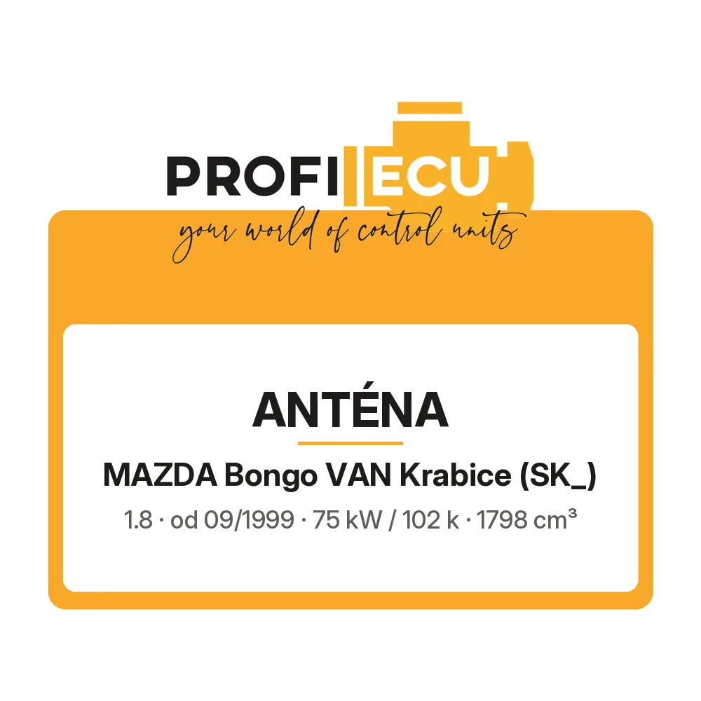 Etiketa ProfiECU: Anténa pro Mazda Bongo VAN Krabice 1.8 75 kW