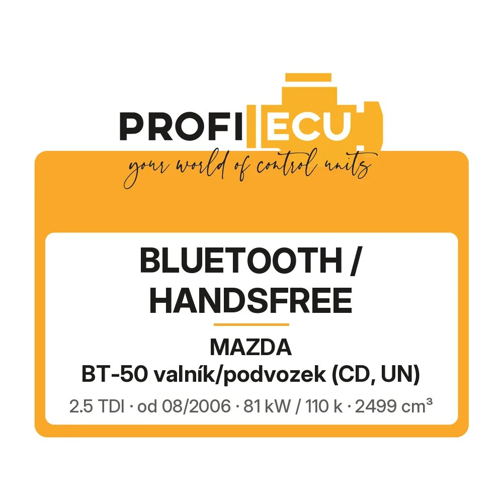 Etiketa ProfiECU: Bluetooth / Handsfree pro Mazda BT-50 valník/podvozek 2.5 TDI 81 kW