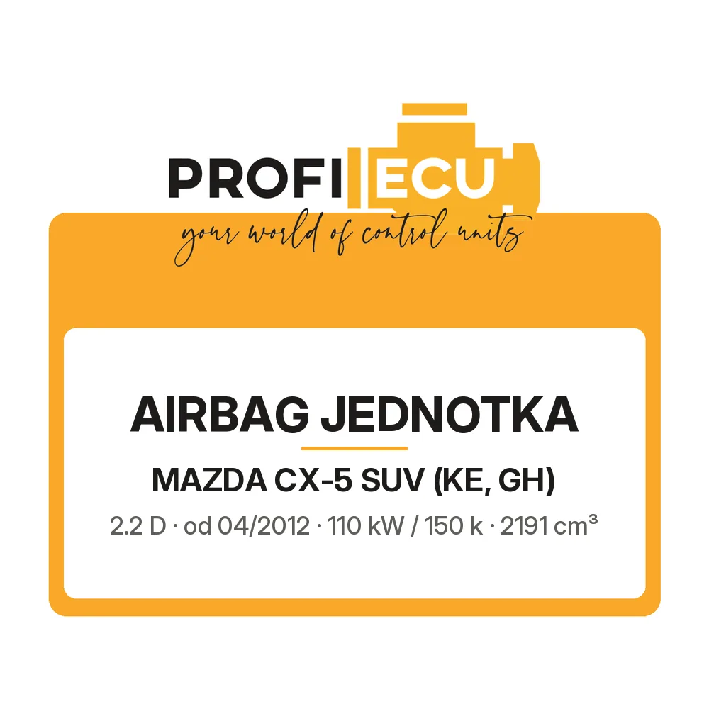 Etiketa ProfiECU: Airbag jednotka pro Mazda CX-5 SUV 2.2 D 110 kW