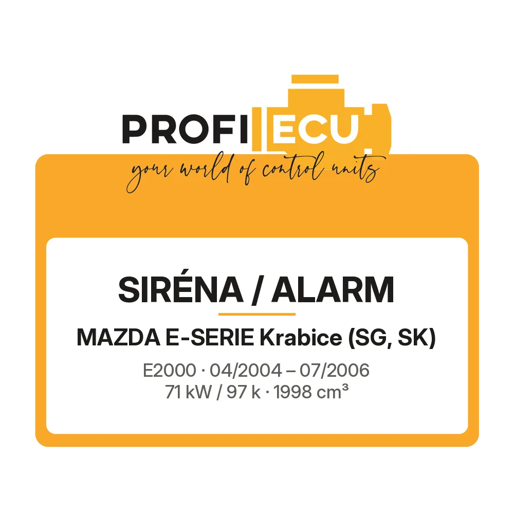 Etiketa ProfiECU: Siréna / Alarm pro Mazda E-SERIE Krabice E2000 71 kW