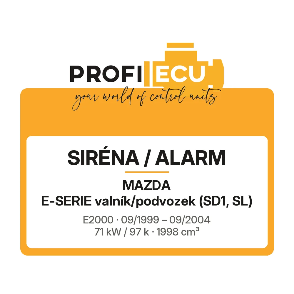 Etiketa ProfiECU: Siréna / Alarm pro Mazda E-SERIE valník/podvozek E2000 71 kW