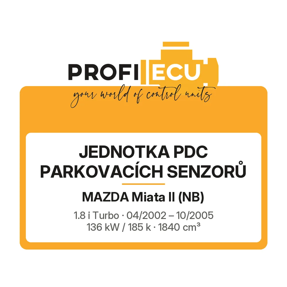 Etiketa ProfiECU: jednotka PDC parkovacích senzorů pro Mazda Miata II 1.8 i Turbo 136 kW