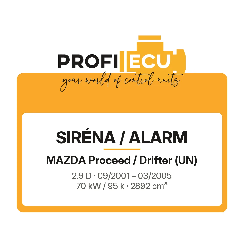 Etiketa ProfiECU: Siréna / Alarm pro Mazda Proceed / Drifter 2.9 D 70 kW