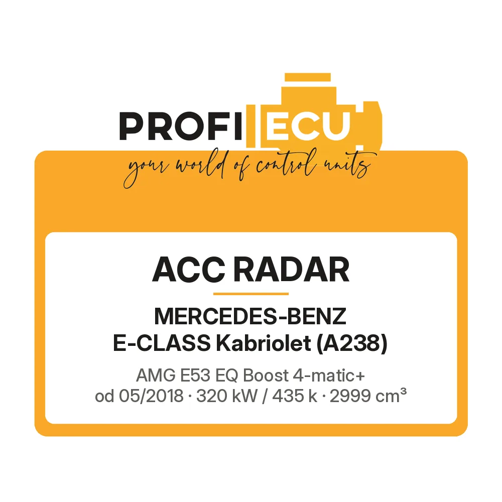 Etiketa ProfiECU: ACC Radar pro Mercedes-Benz E-CLASS Kabriolet AMG E53 EQ Boost 4-matic+ 320 kW