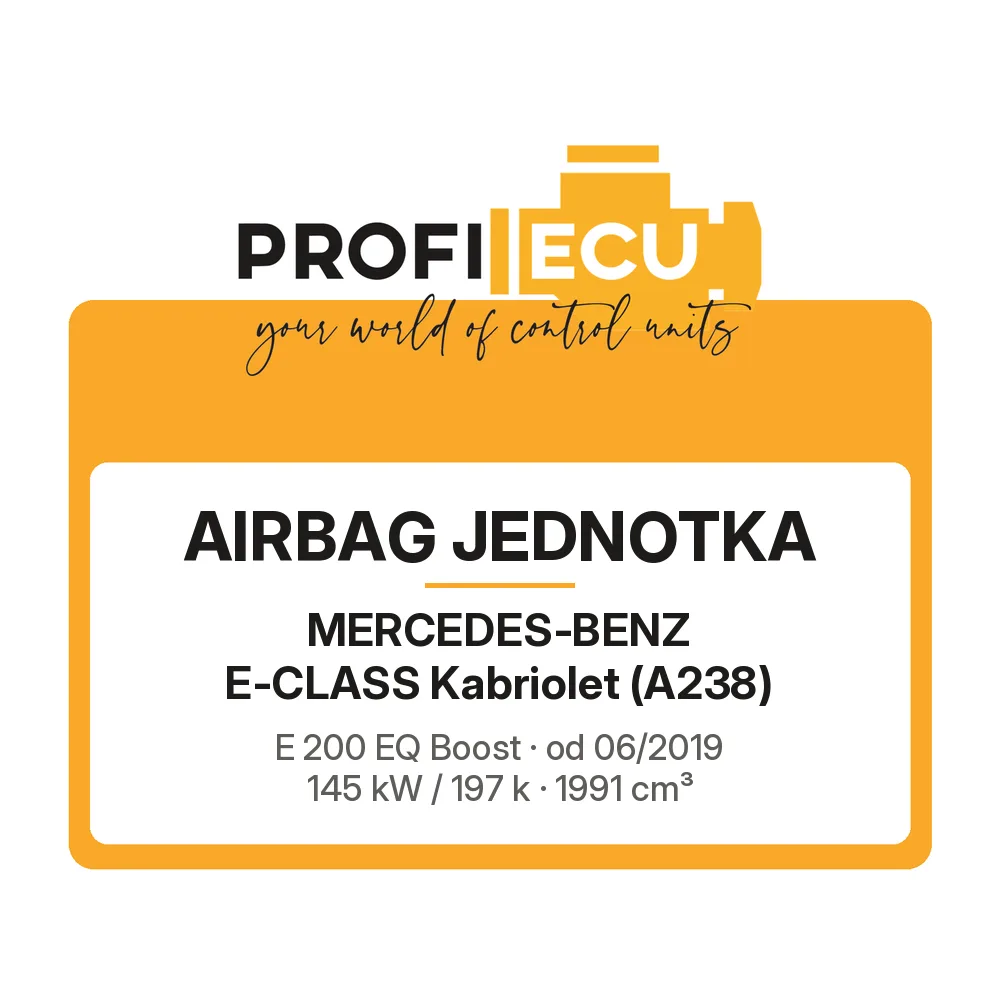 Etiketa ProfiECU: Airbag jednotka pro Mercedes-Benz E-CLASS Kabriolet E 200 EQ Boost 145 kW