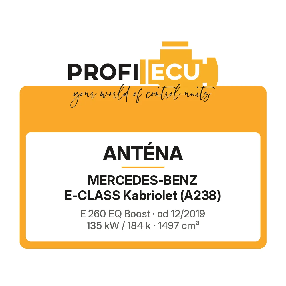 Etiketa ProfiECU: Anténa pro Mercedes-Benz E-CLASS Kabriolet E 260 EQ Boost 135 kW