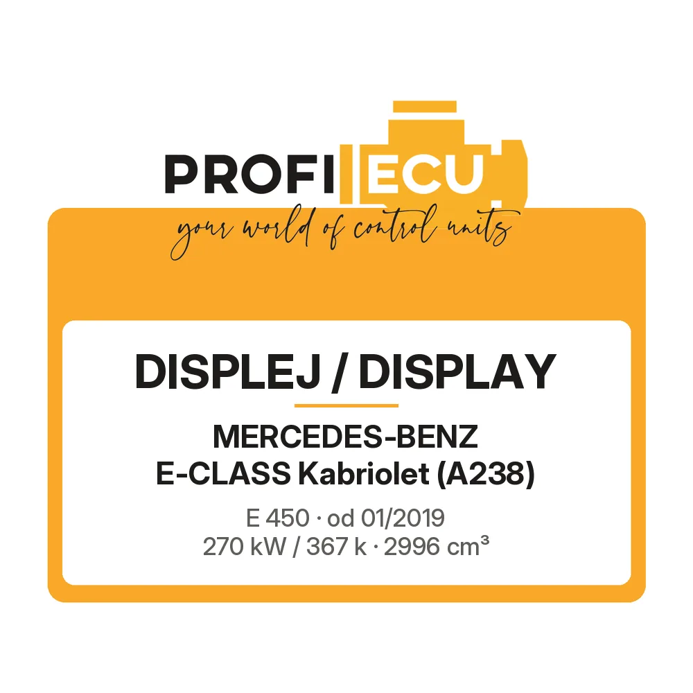 Etiketa ProfiECU: Displej / Display pro Mercedes-Benz E-CLASS Kabriolet E 450 270 kW