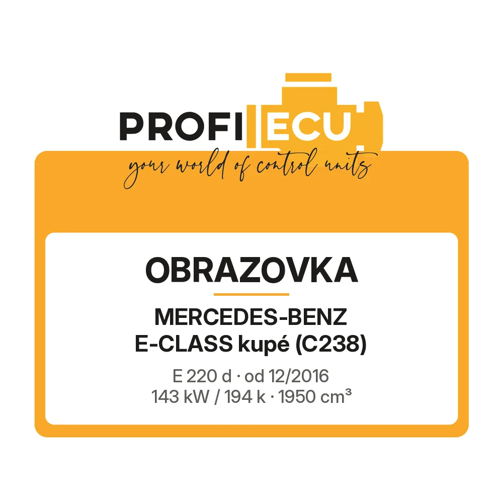 Etiketa ProfiECU: Obrazovka pro Mercedes-Benz E-CLASS kupé E 220 d 143 kW