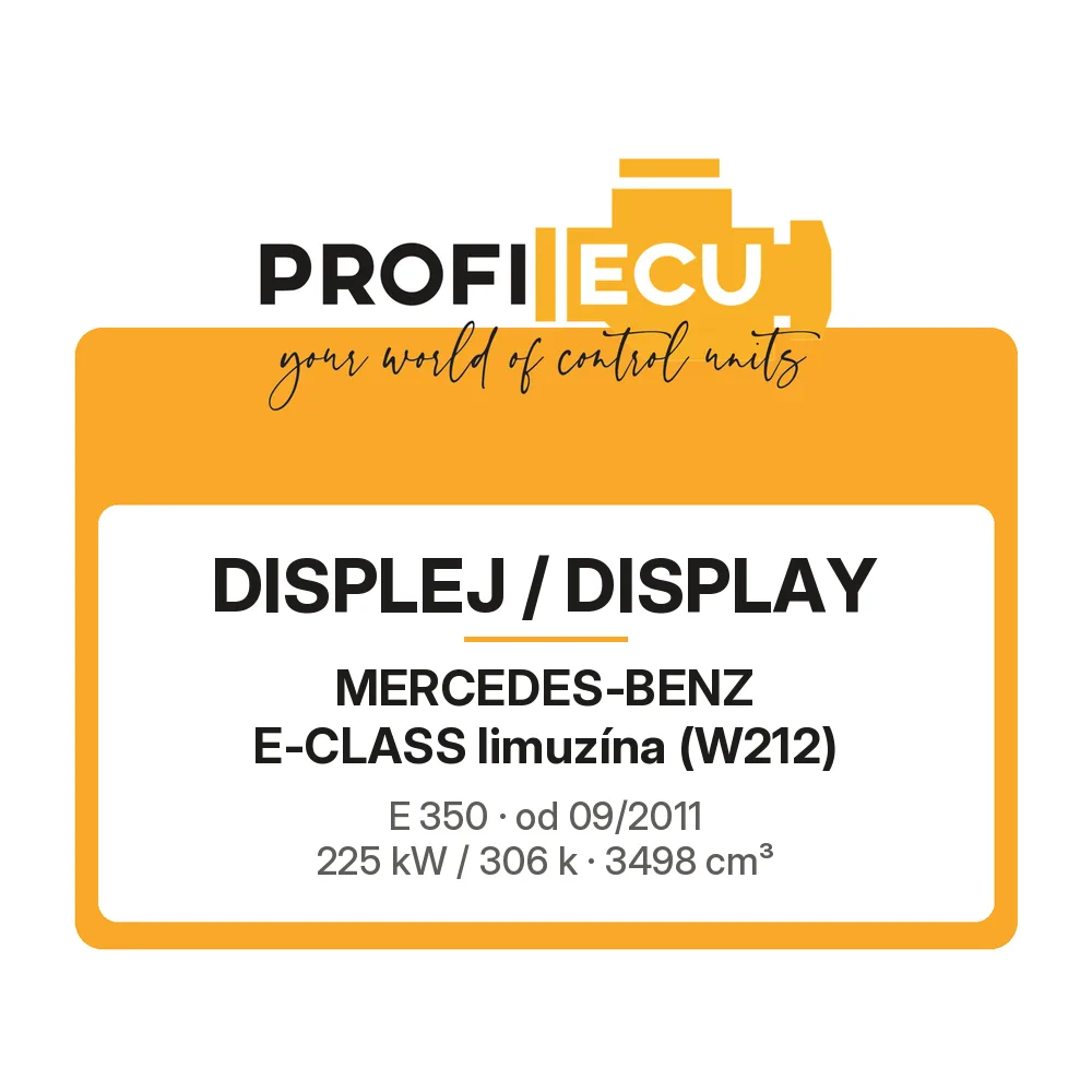 Etiketa ProfiECU: Displej / Display pro Mercedes-Benz E-CLASS limuzína E 350 225 kW