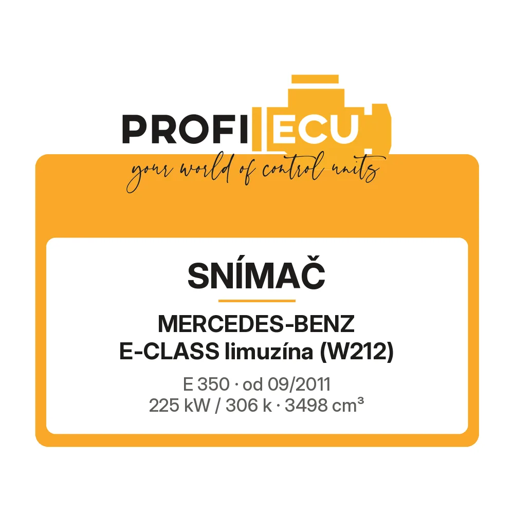 Etiketa ProfiECU: Snímač pro Mercedes-Benz E-CLASS limuzína E 350 225 kW