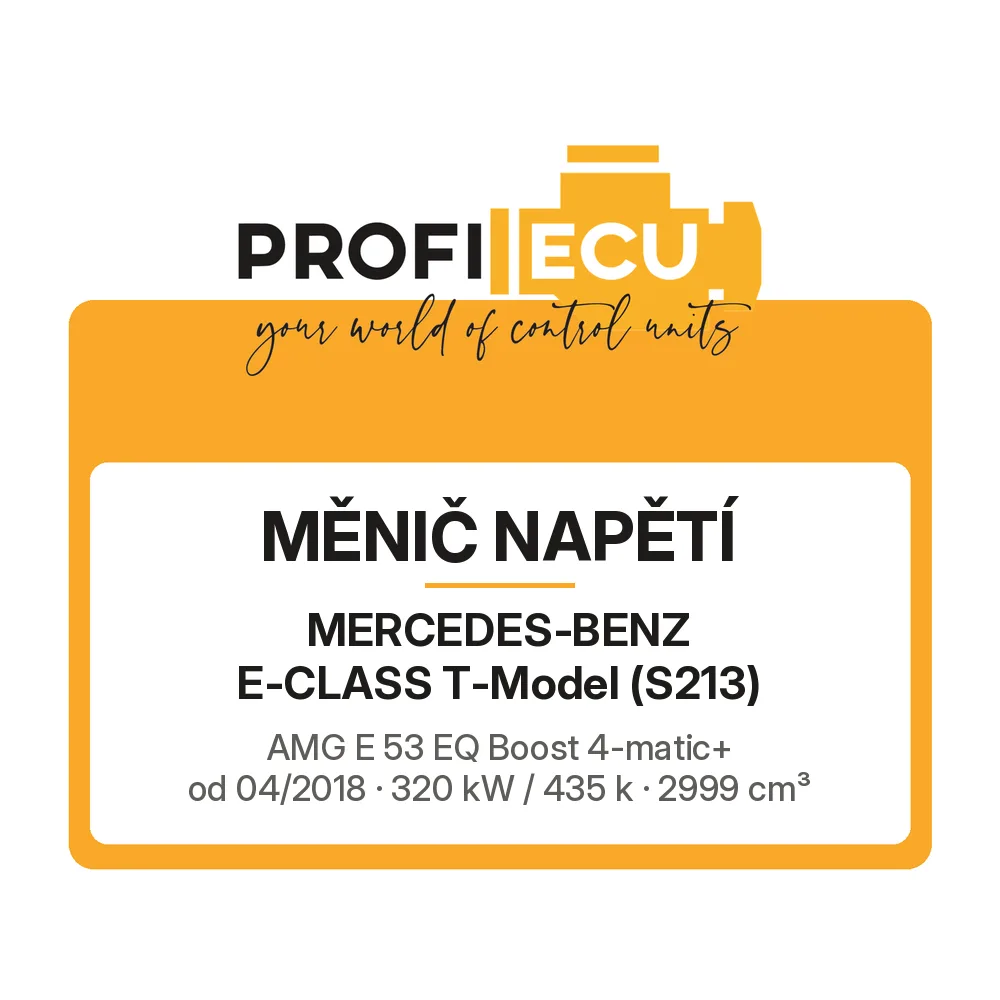 Etiketa ProfiECU: Měnič napětí pro Mercedes-Benz E-CLASS T-Model AMG E 53 EQ Boost 4-matic+ 320 kW
